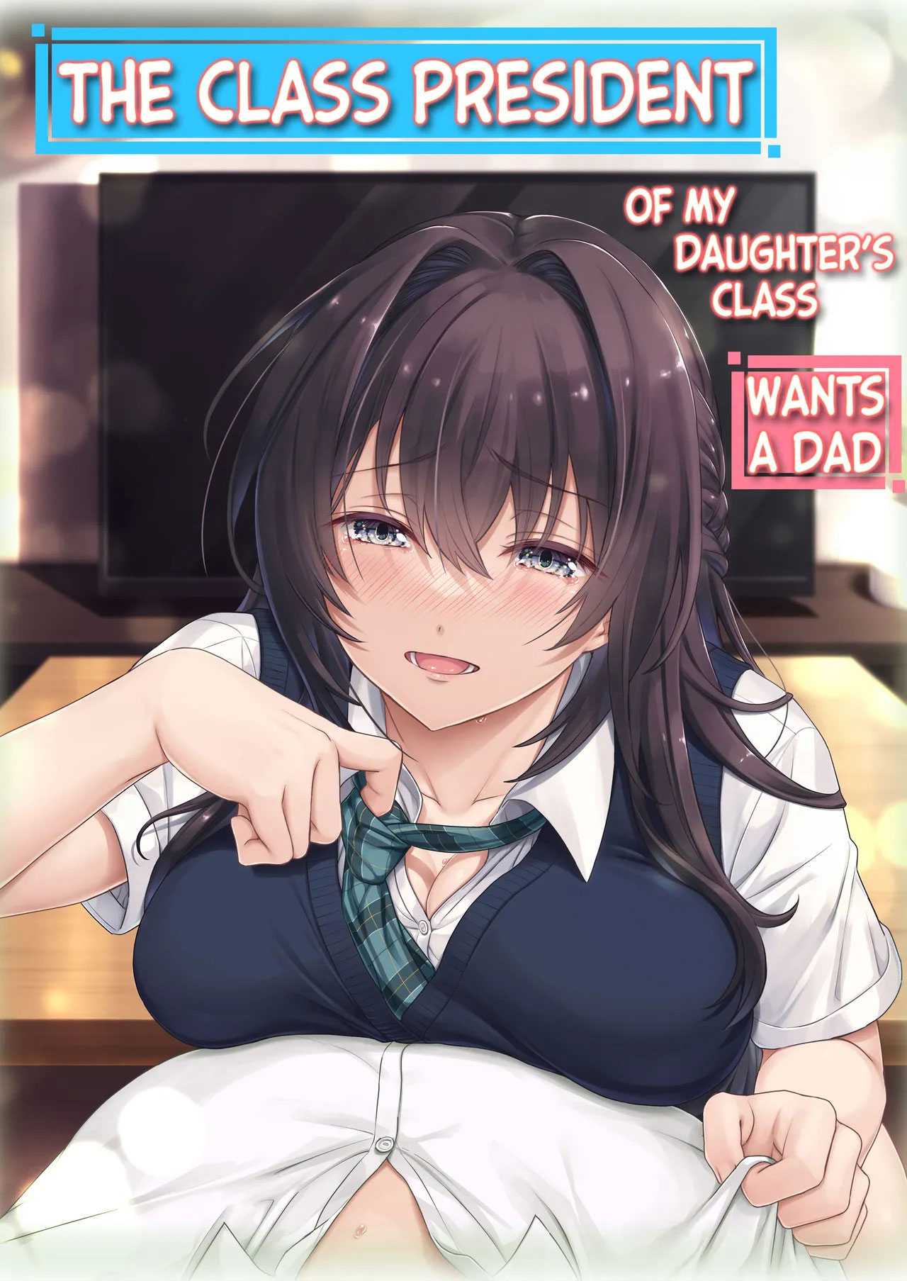 [โดจิน] เพื่อนร่วมชั้นลูกสาว [Airy Socks (Mafuyu HEMP)] Musume no Class no Iinchou wa Papa ga Hoshii Rashii｜The Class President of My Daughter’s Class Wants a Dad